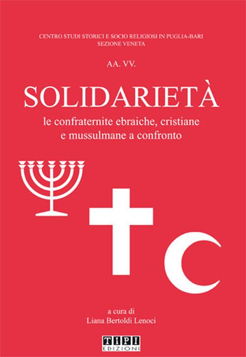 Solidarietà. Le confraternite ebraiche, cristiane e mussulmane a confronto - copertina