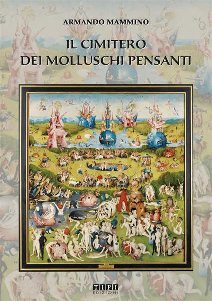 Il cimitero dei molluschi pensanti - Armando Mammino - copertina