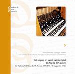 Gli organi e i canti patriarchini di Zoppè di Cadore. Gaetano Zanfretta, F.lli Rizzardini, Nicola Ferroni, 1895-2016; Domenico Gasparrini, 1746