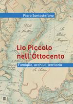 Lio Piccolo nell'Ottocento. Famiglie, archivi, territorio