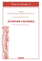 Antonio Viezzoli. Nuovi scritti del professore scout