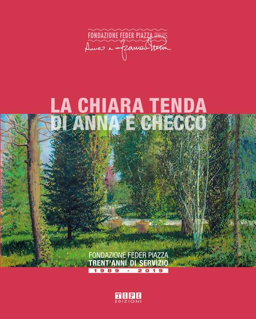 La chiara tenda di Anna e Checco. Ediz. illustrata - Fondazione Feder Piazza onlus - copertina