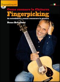 Come suonare la chitarra fingerpicking da autodidatti e senza conoscere la musica. Con DVD - Reno Brandoni - copertina
