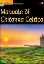 Manuale di chitarra celtica. Con CD-ROM