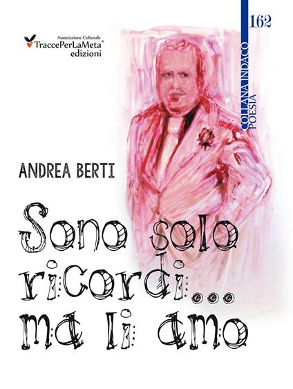 Sono solo ricordi... ma li amo - Andrea Berti - copertina