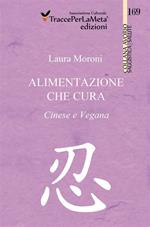 Alimentazione che cura. Cinese e vegana