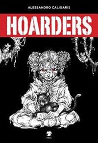 Hoarders - Alessandro Caligaris - copertina