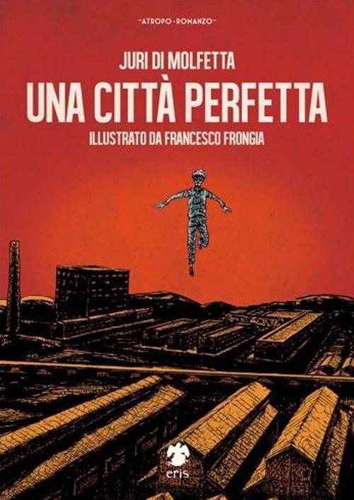 Una città perfetta - Juri Di Molfetta - copertina