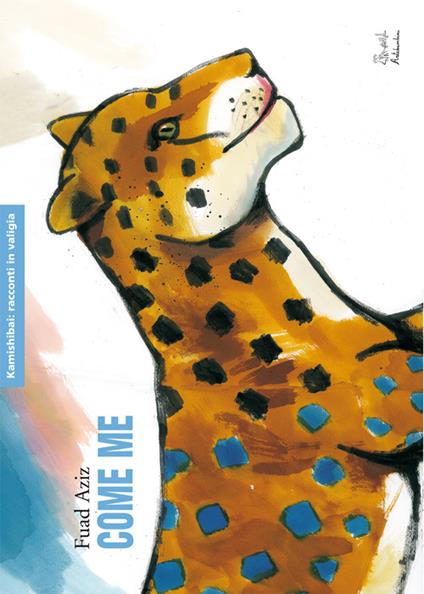 Come me. Kamishibai. Ediz. illustrata - Fuad Aziz - copertina