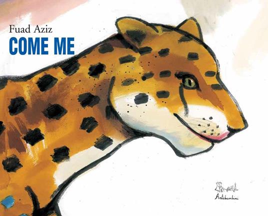 Come me. Ediz. illustrata - Fuad Aziz - copertina