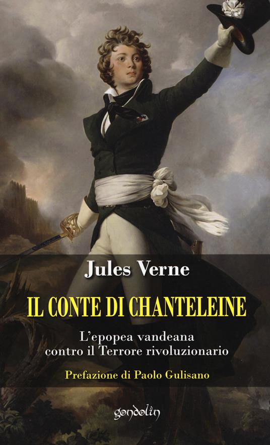 Il Conte di Chanteleine. L'epopea vandeana contro il terrore rivoluzionario - Jules Verne - copertina