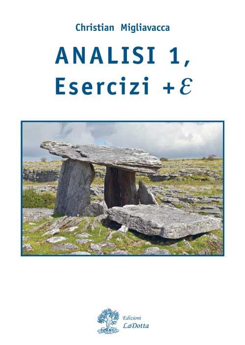 Analisi matematica. Esercizi + E. Vol. 1 - Christian Migliavacca - copertina