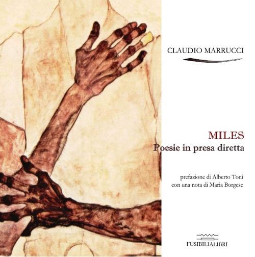 Miles. Poesie in presa diretta - Claudio Marrucci - copertina
