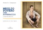 Meglio povero che poveraccio. 185 aforismi 185. Nuova ediz.