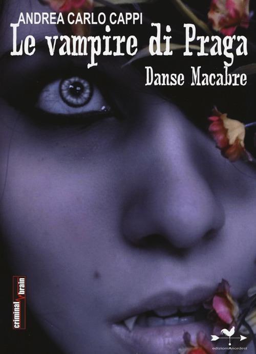 Le vampire di Praga. Danse macabre - Andrea Carlo Cappi - copertina