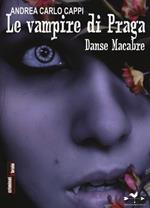 Le  vampire di Praga. Danse macabre