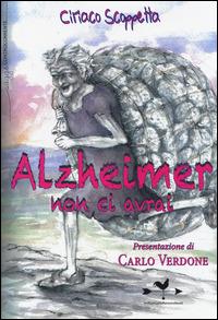 Alzheimer non ci avrai - Ciriaco Scoppetta - copertina