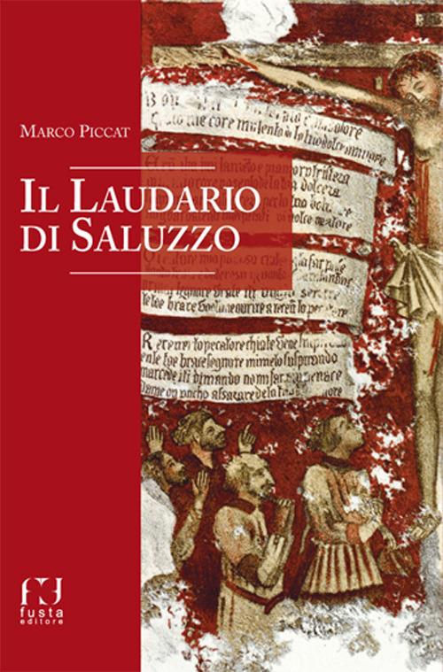 Il laudario di Saluzzo - Marco Piccat - copertina