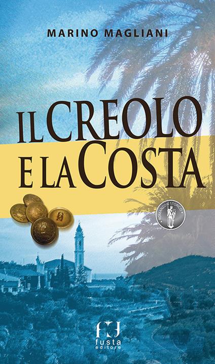 Il creolo e la Costa - Marino Magliani - copertina
