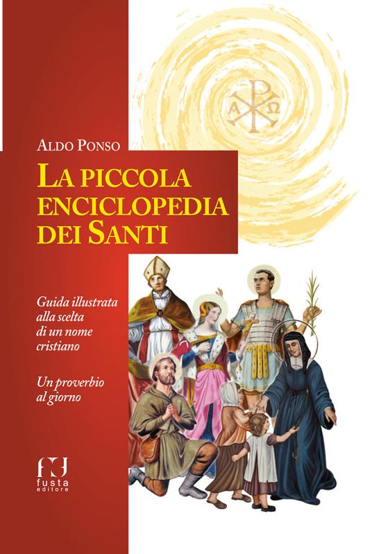 La piccola enciclopedia dei santi - Aldo Ponso - copertina