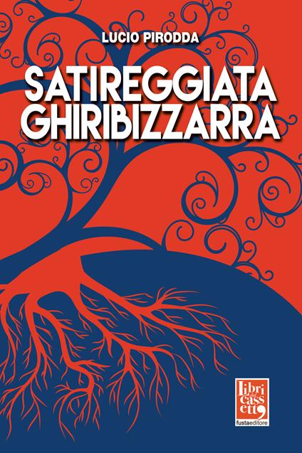 Satireggiata ghiribizzarra - Lucio Pirodda - copertina