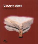 VinArte 2016. Ediz. illustrata
