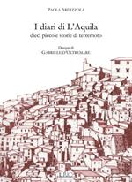 I diari di L'Aquila. Dieci piccole storie di terremoto