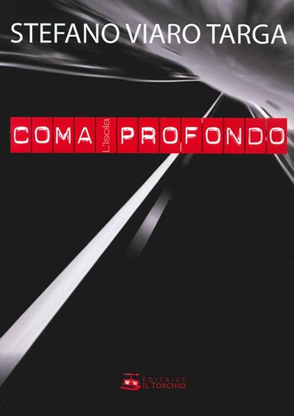 Coma profondo. L'isola - Stefano Viaro Targa - copertina
