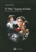 Il «mio» segreto di Italia. Testimonianza di un cinema non voluto