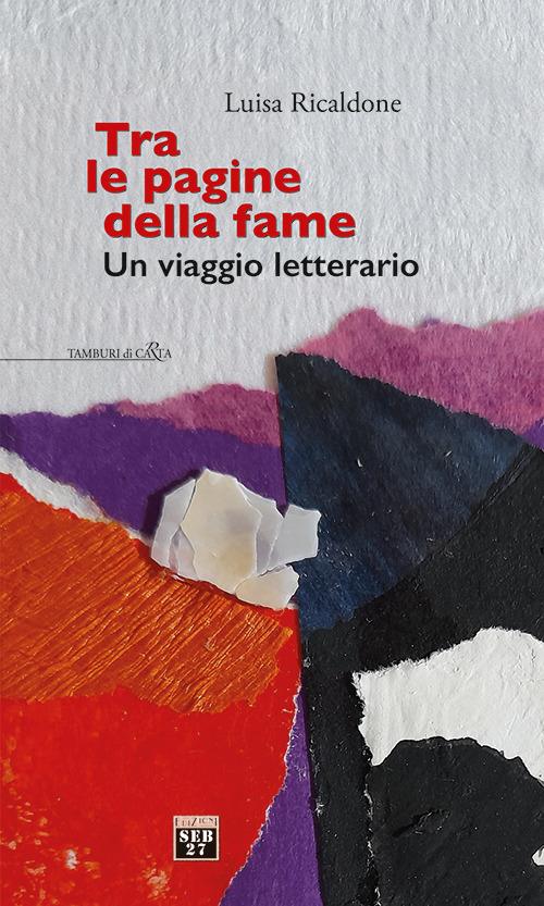 Tra le pagine della fame. Un viaggio letterario - Luisa Ricaldone - copertina