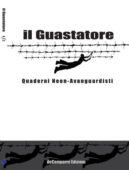Il guastatore. Quaderni neon-avanguardisti. Vol. 2 - copertina