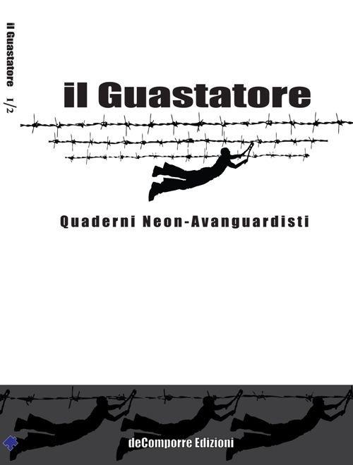 Il guastatore. Quaderni neon-avanguardisti. Vol. 2 - copertina
