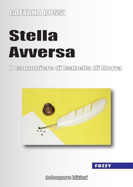 Stella avversa. Il canzoniere di Isabella di Morra - Gaetana Rossi - copertina