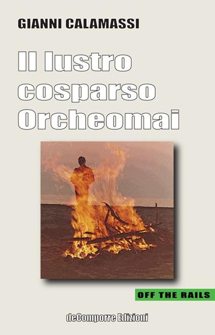 Il lustro cosparso. Orcheomai - Gianni Calamassi - copertina