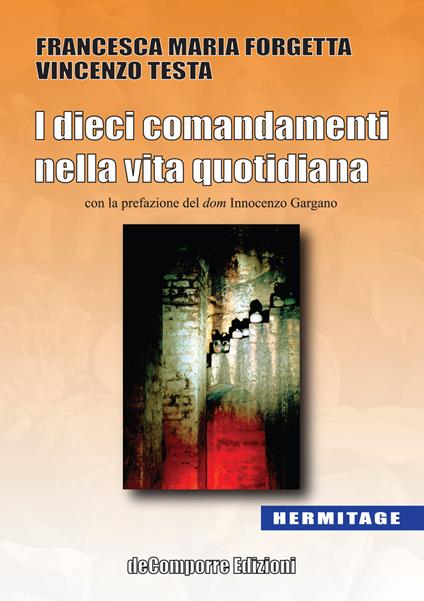 I dieci comandamenti nella vita quotidiana - Francesca Maria Forgetta,Vincenzo Testa - copertina