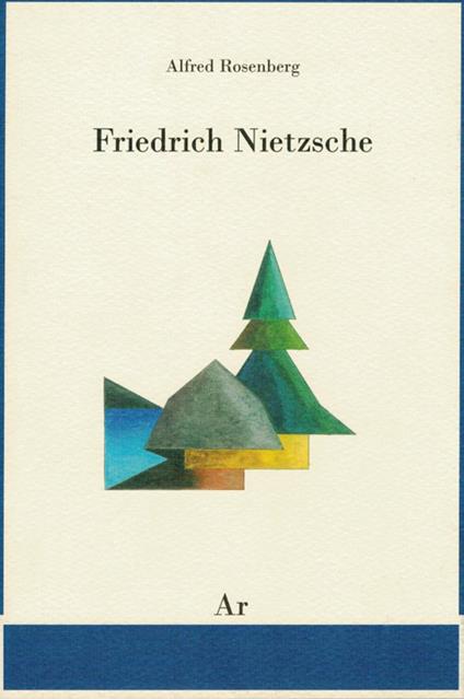 Friedrich Nietzsche. Testo tedesco a fronte - Alfred Rosemberg - copertina