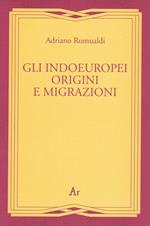 Gli indoeuropei. Origini e migrazioni