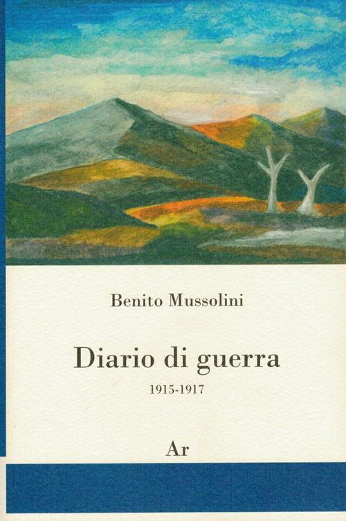 Diario di guerra 1915-1917 - Benito Mussolini - copertina