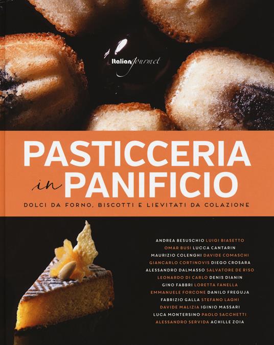 Pasticceria in panificio. Dolci da forno, biscotti e lievitati da colazione - Flavia Fiocchi - copertina