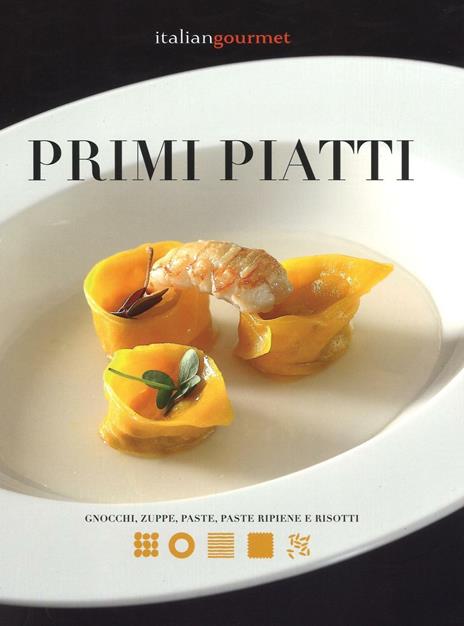 Primi piatti. Gnocchi, zuppe, paste, paste ripiene e risotti - copertina