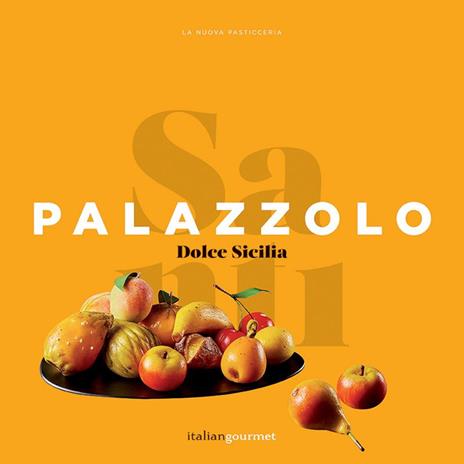 Dolce Sicilia. Ediz. a colori - Santi Palazzolo - copertina