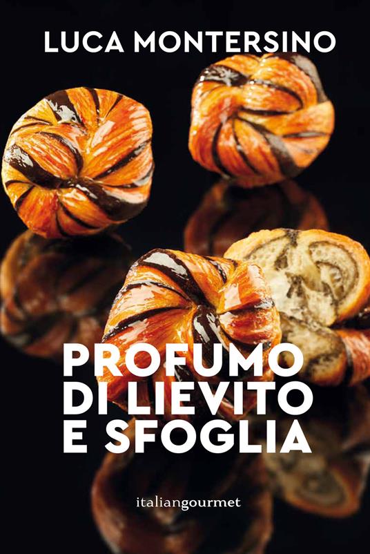 Profumo di lievito e sfoglia - Luca Montersino - copertina