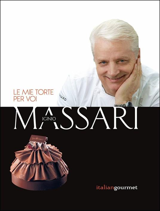 Le mie torte per voi - Iginio Massari - copertina