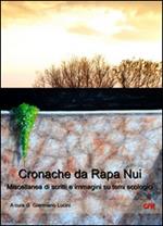 Cronache da Rapa Nui. Miscellanea di scritti e immagini su temi ecologici