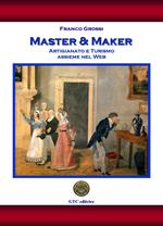 Master & maker. Artigianato e turismo assieme nel web