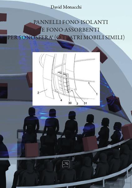 Pannelli fono-isolanti e fono-assorbenti per Sonosfera® (o teatri mobili simili). Nuova ediz. - David Monacchi - copertina