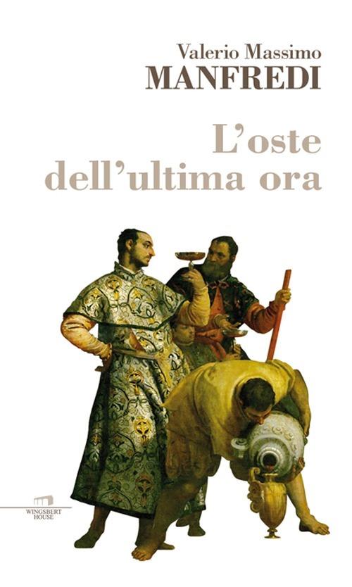 L'oste dell'ultima ora - Valerio Massimo Manfredi - copertina