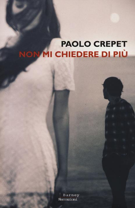 Non mi chiedere di più - Paolo Crepet - copertina