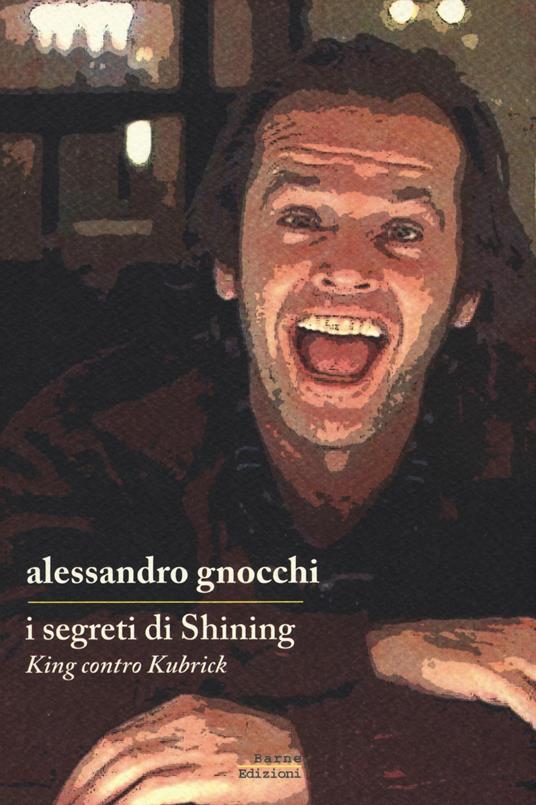 I segreti di «Shining». King contro Kubrick - Alessandro Gnocchi - 5