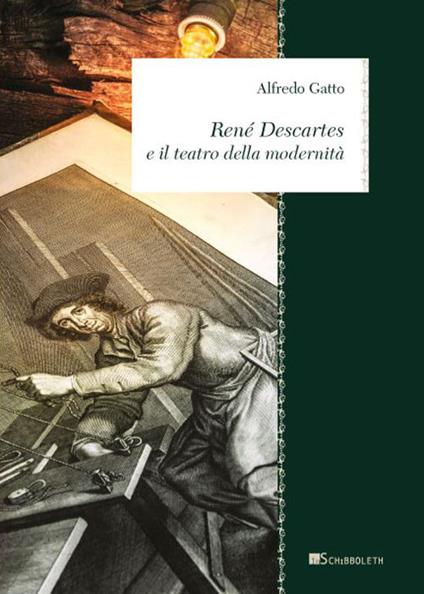 René Descartes e il teatro della modernità - Alfredo Gatto - copertina
